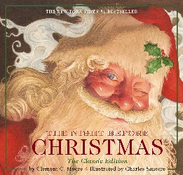 Image: The Night Before Christmas | Hardcover: The Classic Edition, The New York Times Bestseller | Hardcover – Illustrated: 48 pages | by Clement Moore (Author), Charles Santore (Illustrator). Publisher: Applesauce Press; Classic ed. edition (October 11, 2011)