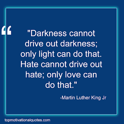 100 best quotes from famous people - darkness cannot drive out  love quote by martin luther king jr