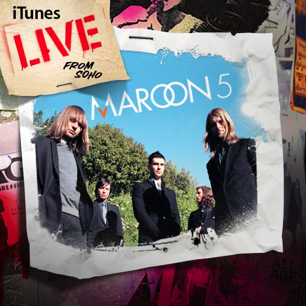 Maroon 5 - iTunes Live from SoHo (2008) - EP [iTunes Plus AAC M4A]