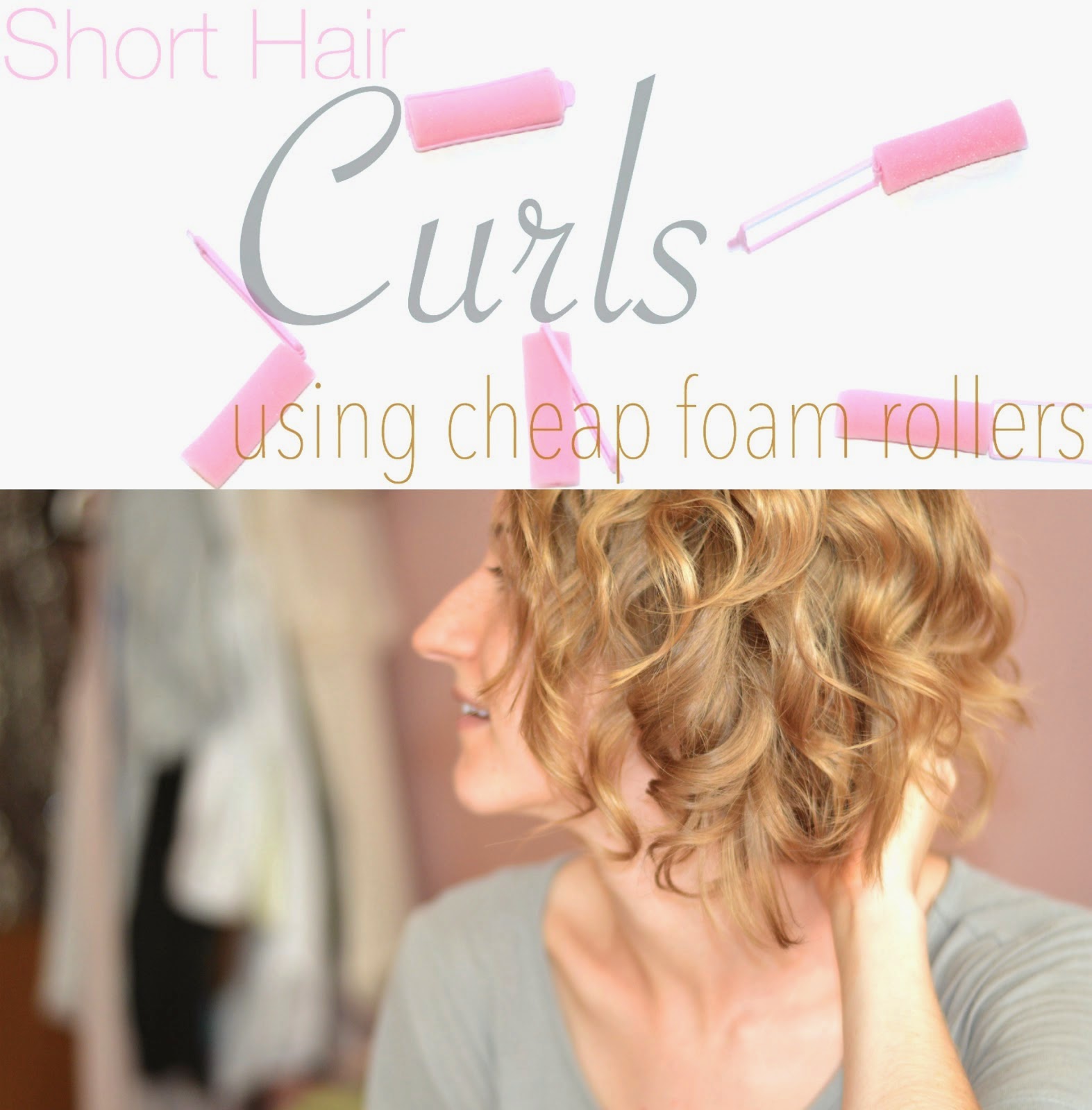 HowTo Curl Short  Hair  Using Cheap Foam Rollers  