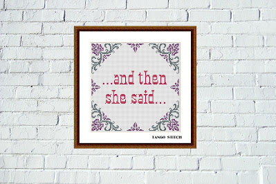 And then she said funny quote cross stitch vintage pattern