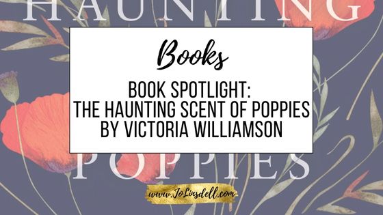 Book Spotlight The Haunting Scent of Poppies by Victoria WilliamsonBook Spotlight The Haunting Scent of Poppies by Victoria Williamson