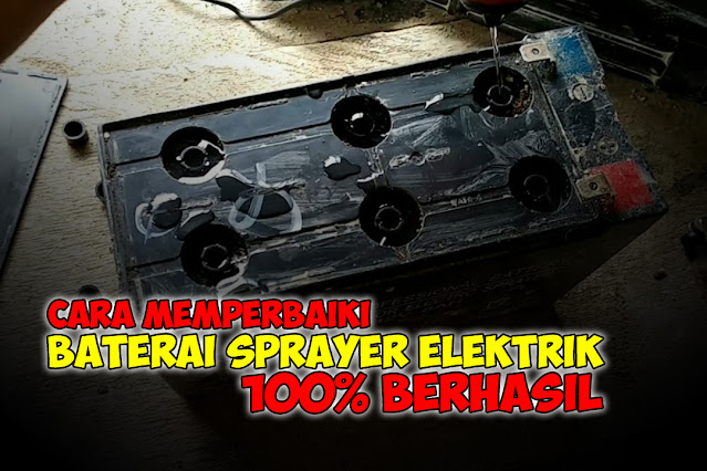 Memperbaiki Baterai Sprayer Elektrik