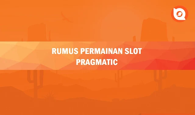 Rumus Permainan Slot Pragmatic