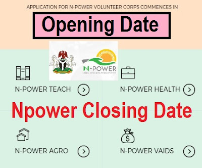 Npower Closing Date Deadline | N-power Opening Date to Fill Registration Form