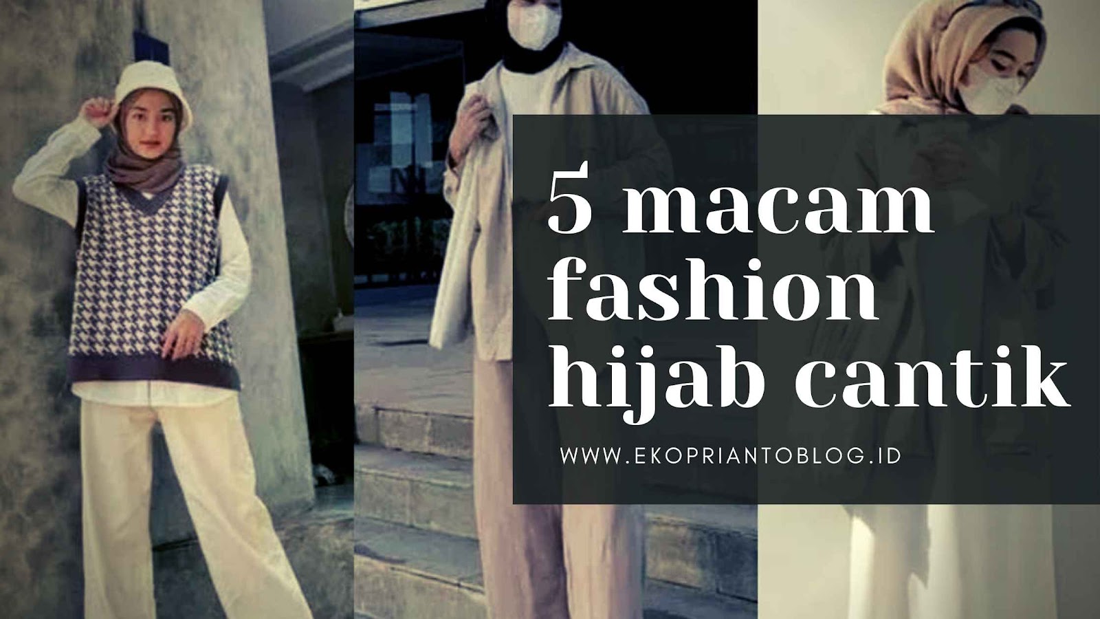 5 macam fashion hijab cantik