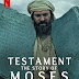 Διαθήκη: Η Ιστορία του Μωυσή / Testament: The Story of Moses TV Mini Series 2024