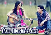 Yash Chopra's Next-2012 Hindi movie