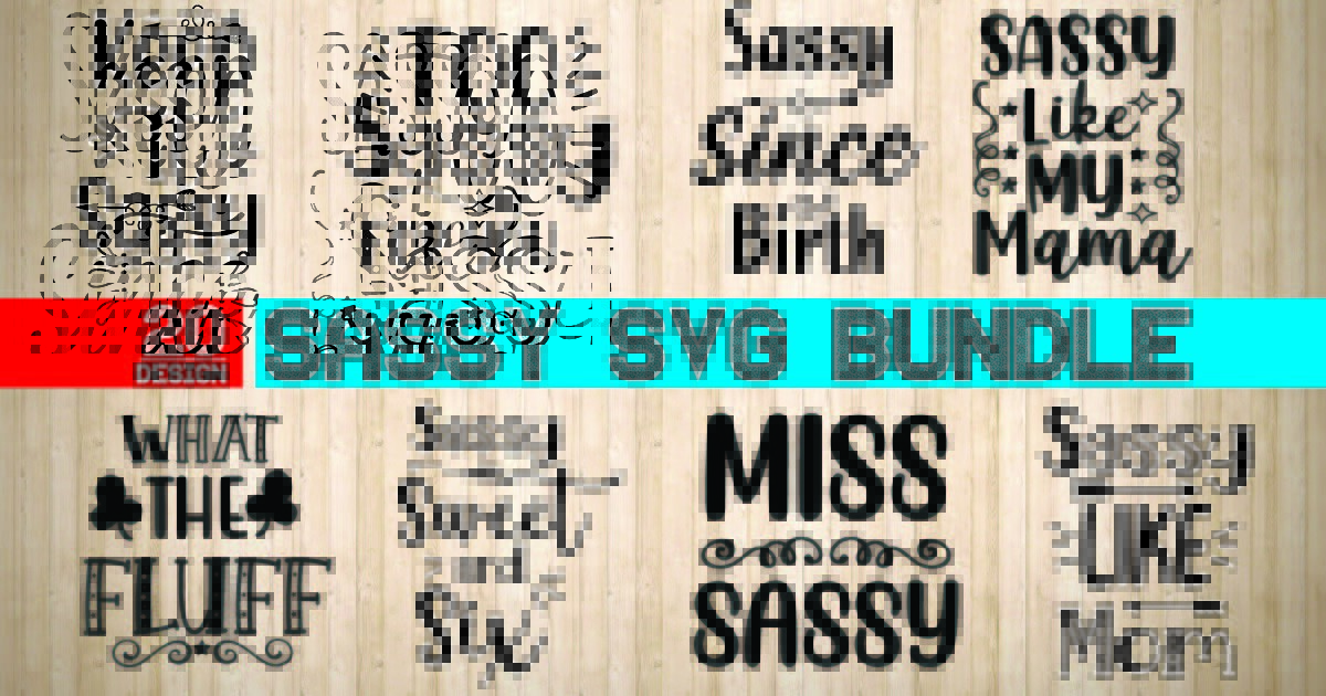 Download Sassy SVG Bundle Vol 1