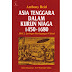 Asia Tenggara dalam kurun niaga 1450-1680: JARINGAN PERDAGANGAN GLOBAL ASIA TENGGARA