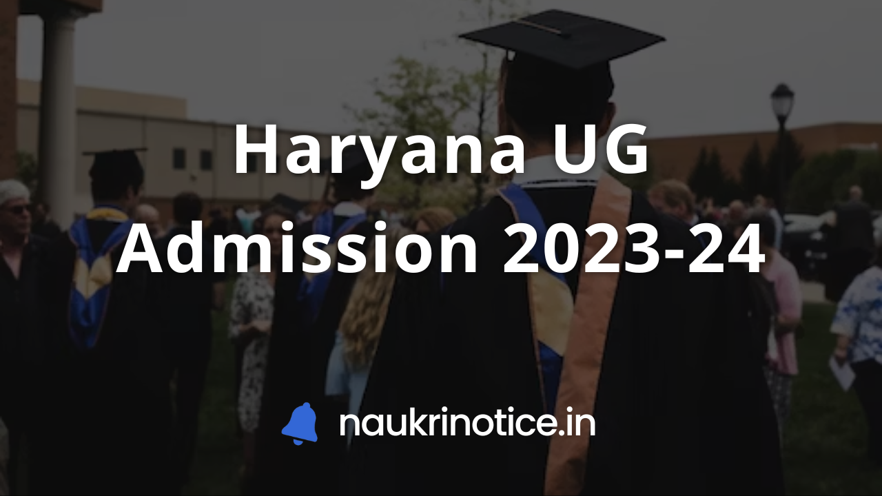 haryana college admission 2023-24, naukri notice