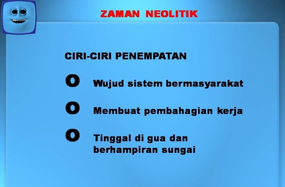 .sejarah tingkatan 1: Ciri-ciri penempatan Neolitik