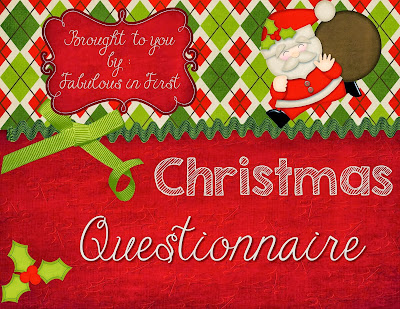 http://fabulousinfirst.blogspot.com/2013/12/christmas-questionnaire.html