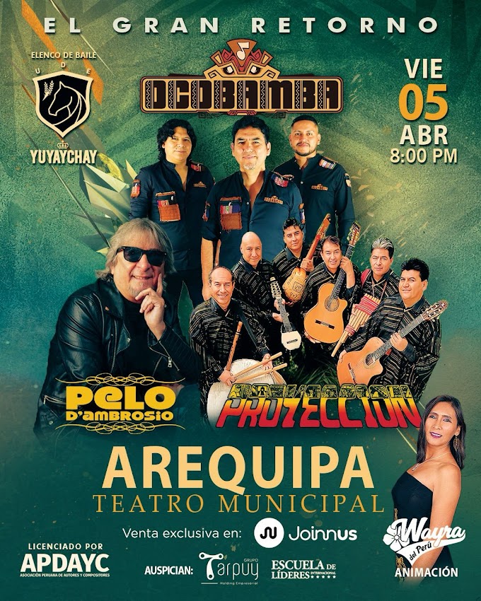 Ocobamba, PROYECCION y Pelo D Ambrosio en Arequipa - 05 de Abril PRECIO DE ENTRADAS