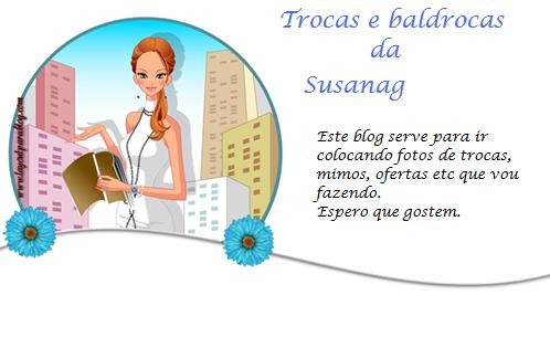 Trocas e baldrocas da Susanag.