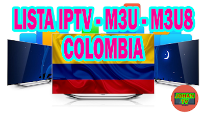 LISTA IPTV - COLOMBIA