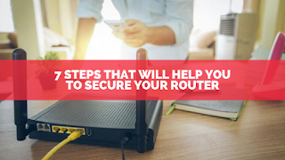 7 Steps that will help you to secure your Router