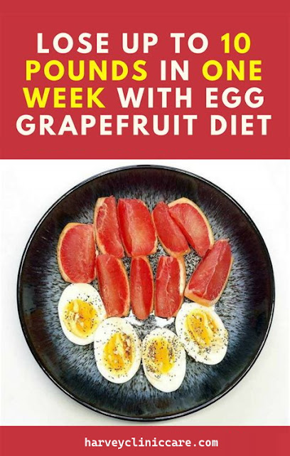 Lose Up To 10 Pounds In One Week With Egg Grapefruit Diet