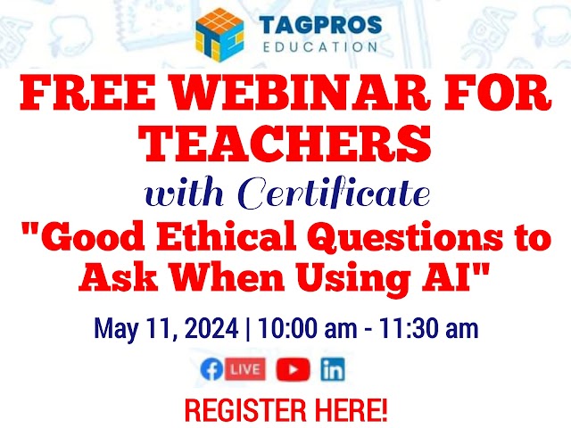 Free Webinar for Teachers with Certificate | "Good Ethical Questions to Ask When Using AI" | May 11, 2024 | Register here!  
