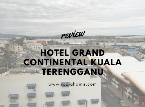 Review-Hotel-Grand-Continental-Terengganu