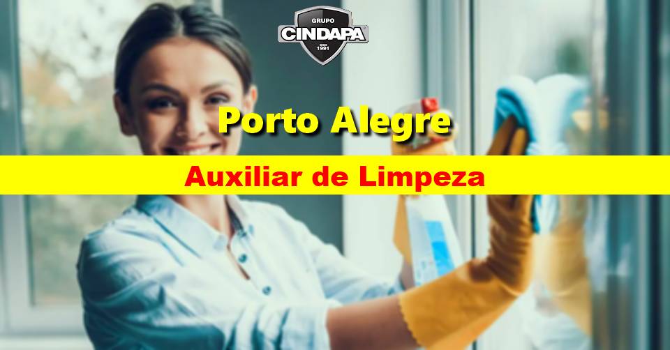 O Grupo Cindapa abre vaga para Auxiliar de Limpeza em Porto Alegre