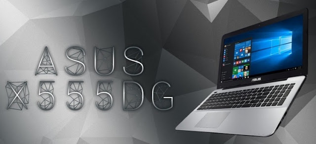 Harga Laptop Asus X555DG Tahun 2017 Lengkap Dengan Spesifikasi | Dibekali Processor AMD A10-8700P