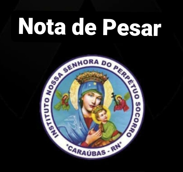 Nota de Pesar do Instituto Nossa Senhora do Perpétuo Socorro pelo falecimento de Palloma Holanda