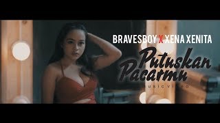 Download Mp3 Bravesboy X Xena Xenita - Putuskan Pacarmu (7.75 MB)