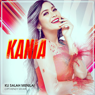 MP3 download Kania - Ku Salah Menilai - Single iTunes plus aac m4a mp3