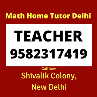 Best Maths Tutors for Home Tuition in Shivalik Colony. Call:9582317419