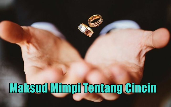 Maksud Mimpi Tentang Cincin