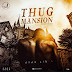 [Fresh Music] Ayaslin - Thug Mansion