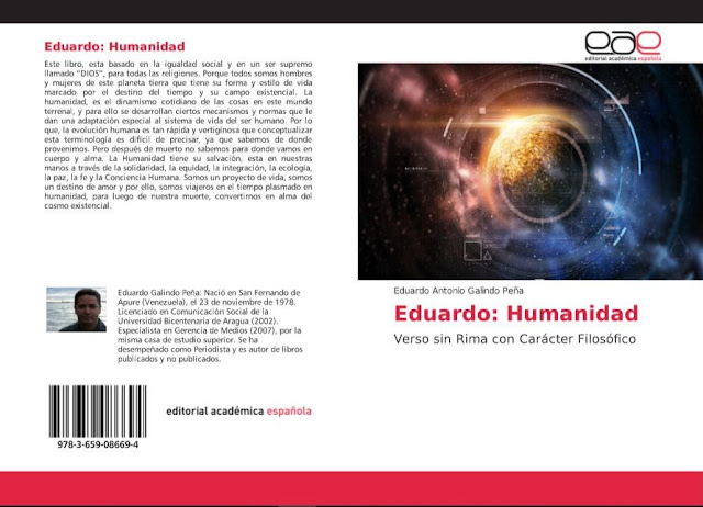 Libro de Verso sin Rima con Carácter Filosófico: “Eduardo Humanidad” del autor: Eduardo Galindo Peña.