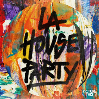 Picture This - LA House Party Lyrics