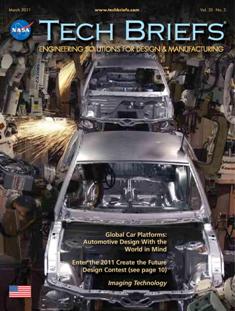 NASA Tech Briefs. Engineering solutions for design & manufacturing - March 2011 | ISSN 0145-319X | TRUE PDF | Mensile | Professionisti | Scienza | Fisica | Tecnologia | Software
NASA is a world leader in new technology development, the source of thousands of innovations spanning electronics, software, materials, manufacturing, and much more.
Here’s why you should partner with NASA Tech Briefs — NASA’s official magazine of new technology:
We publish 3x more articles per issue than any other design engineering publication and 70% is groundbreaking content from NASA. As information sources proliferate and compete for the attention of time-strapped engineers, NASA Tech Briefs’ unique, compelling content ensures your marketing message will be seen and read.