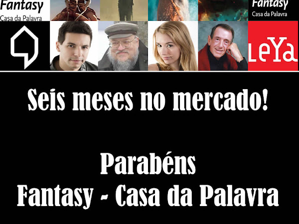 Seis meses da Fantasy - Casa da Palavra, convite para evento no Rio de Janeiro e sorteio de aniversário!