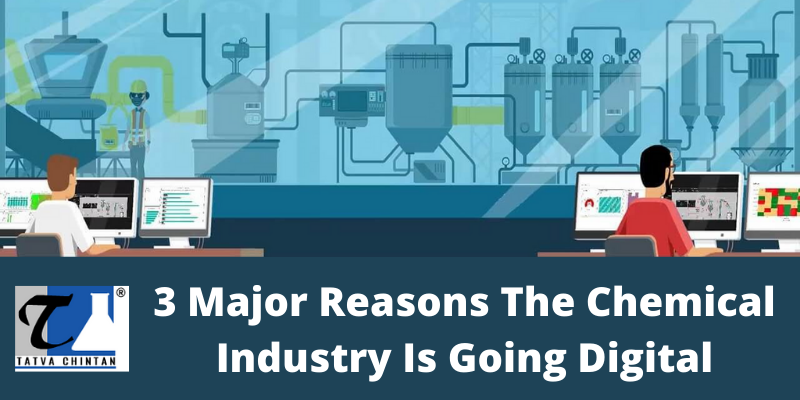 3 Major Reasons The Chemical Industry Is Going Digital