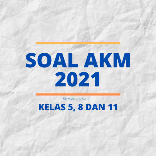 Soal An 2021 Materi Akm Survei Karakter Dan Survei Lingkungan Belajar Info Pendidikan Terbaru