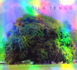 YO LA TENGO - Fade