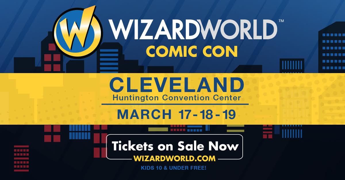 Win 2 Free Tickets to Wizard World Cleveland 2017 Courtesy of