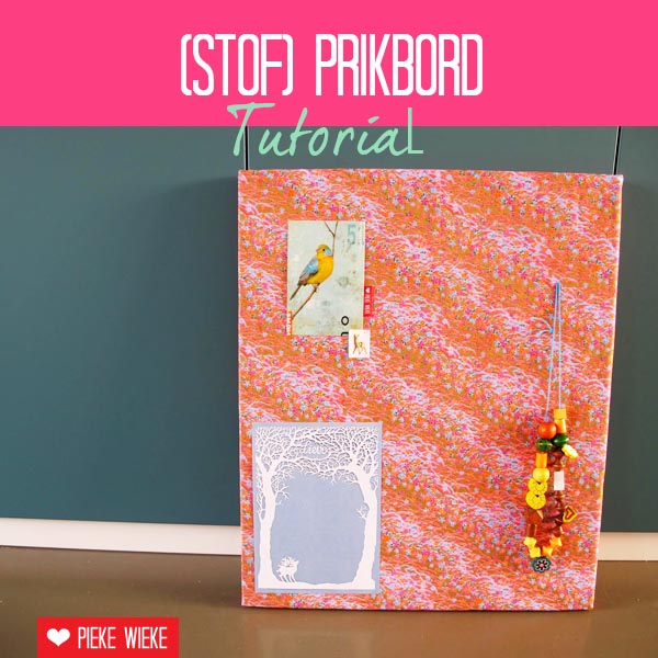 Pieke Wieke: Hoe zelf een stoffen prikbord maken, foto tutorial