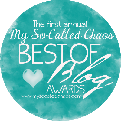 Announcing the My So-Called Chaos Best Of Blog Awards: Nominate Your Favorite Blogs/Bloggers