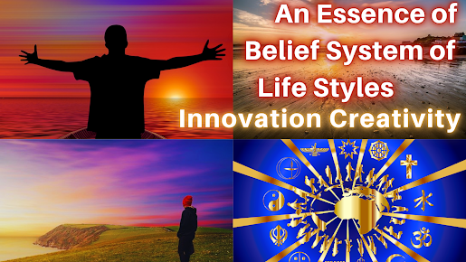 An Essence of Belief System of Life Styles