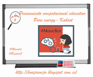 #estoyenlasredes, #hoaprencjoenxarxa, , #MoocBot, Ho aprenc Jo, hoaprencjo, pensamiento computacional, historia, Pensamiento computacional educativo , kahoot, pure energy, gamificación