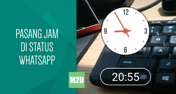 Berbagi foto di status WhatsApp itu sudah biasa sob Teknik Menambahkan Jam dan Lokasi di Status WhatsApp