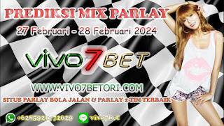 Prediksi Mix Parlay 27 Februari - 28 Februari 2024