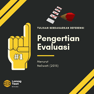 Pengertian Evaluasi Menurut Neliwati (2015)