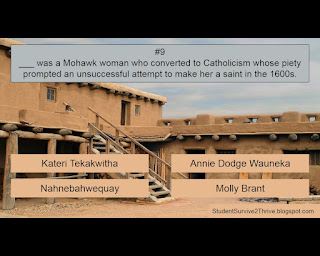 ___ was a Mohawk woman who converted to Catholicism whose piety prompted an unsuccessful attempt to make her a saint in the 1600s. Answer choices include: Kateri Tekakwitha, Annie Dodge Wauneka, Nahnebahwequay, Molly Brant