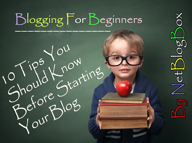 Blogging For Beginners :10 Tips You Should Know Before Starting Your Blog