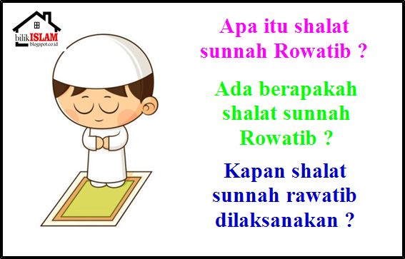 Shalat Sunnah Rawatib (Pembagian Dan Waktu Pelaksanaannya 